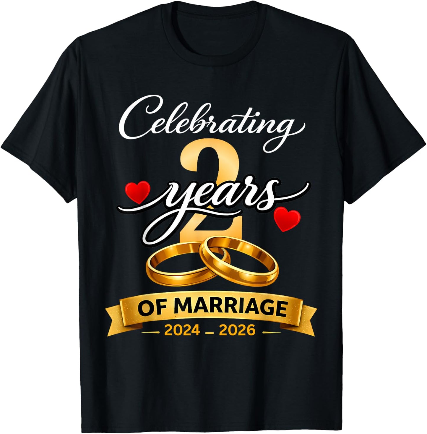 2 Years of Marriage 2nd Anniversary 2024 2026 Shirt T-Shirt - T-Shirt | Black