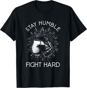 Stay Humble Hard Fight | Boxing Gloves | Fighting Boxer T-Shirt - T-Shirt | Black
