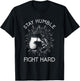 Stay Humble Hard Fight | Boxing Gloves | Fighting Boxer T-Shirt - T-Shirt | Black