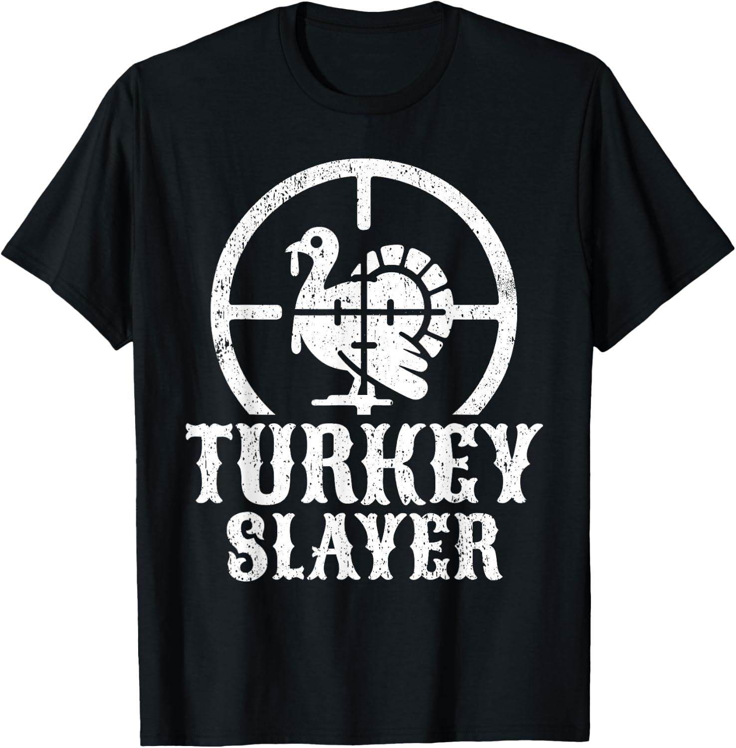 Turkey Hunting I Turkey Slayer I Turkey Hunter T-Shirt - T-Shirt | Black