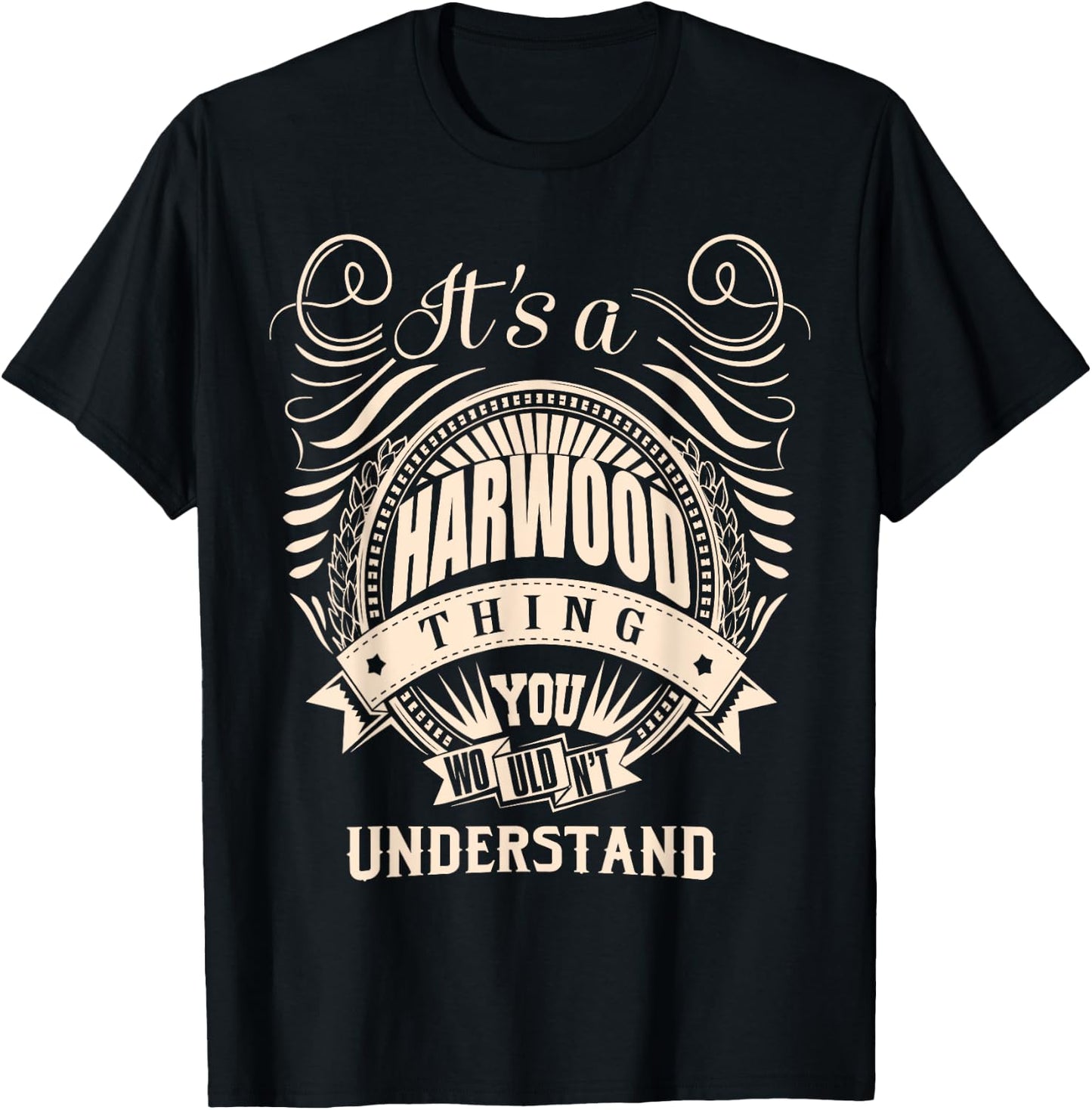 It's a HARWOOD thing you wouldn't understand Gifts T-Shirt - T-Shirt | Black