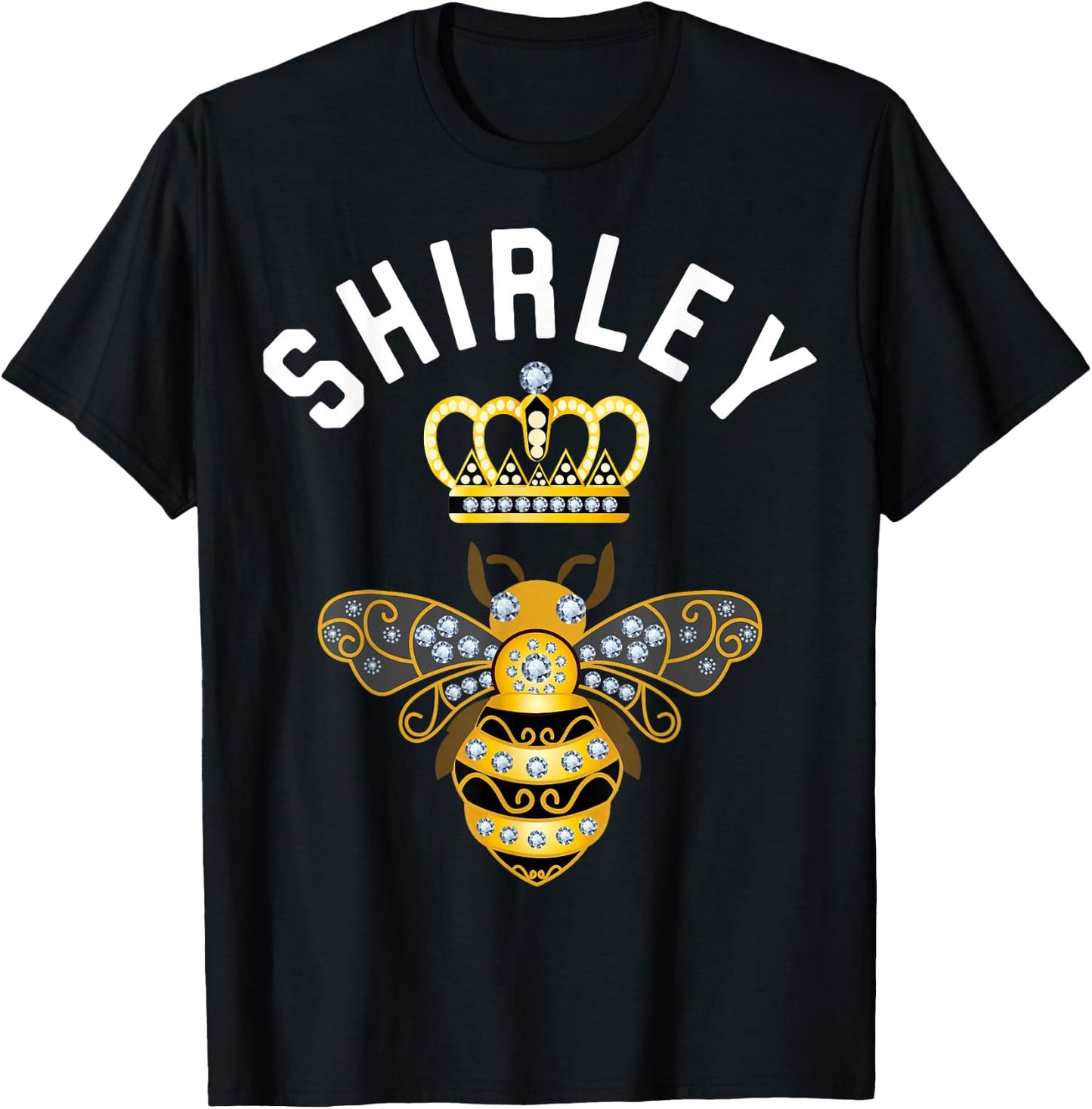 Shirley Name Shirley Birthday Gifts Queen Crown Bee Shirley T-Shirt - T-Shirt | Black