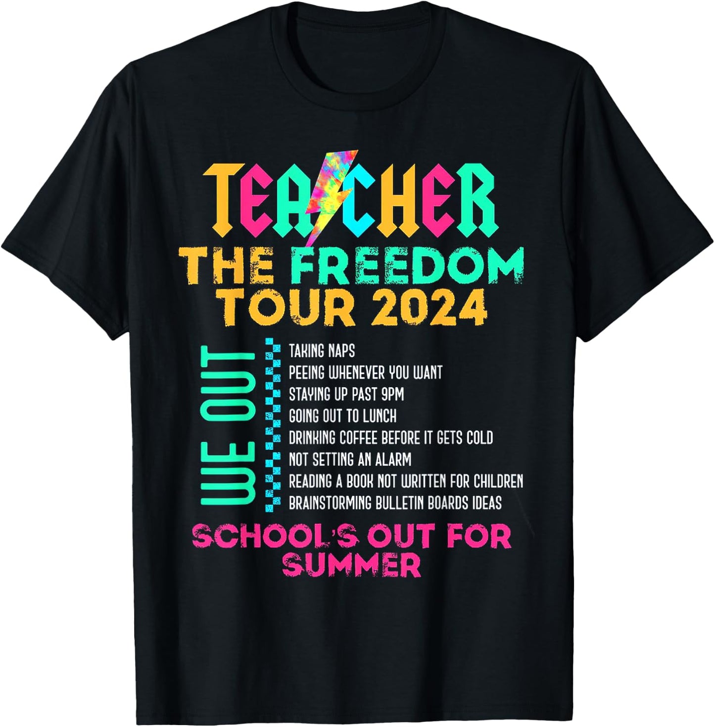 Teacher The Freedom Tour 2024 School's Out For Summer T-Shirt - T-Shirt | Black