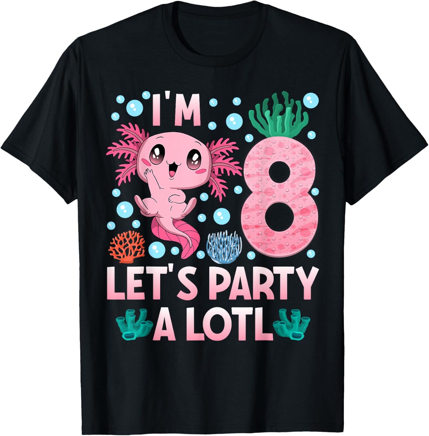 I'm 8 birthday Axolotl party 8th bday girls axolotl T-Shirt - T-Shirt | Black