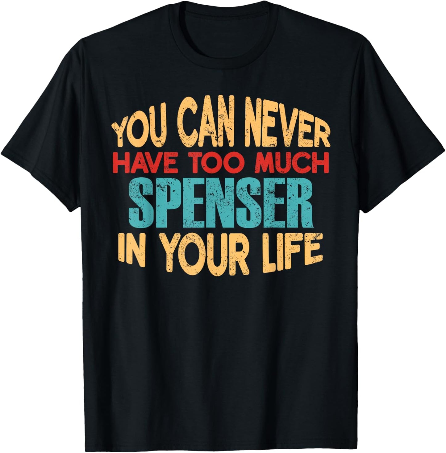 Funny Spenser Personalized First Name Joke Item T-Shirt - T-Shirt | Black