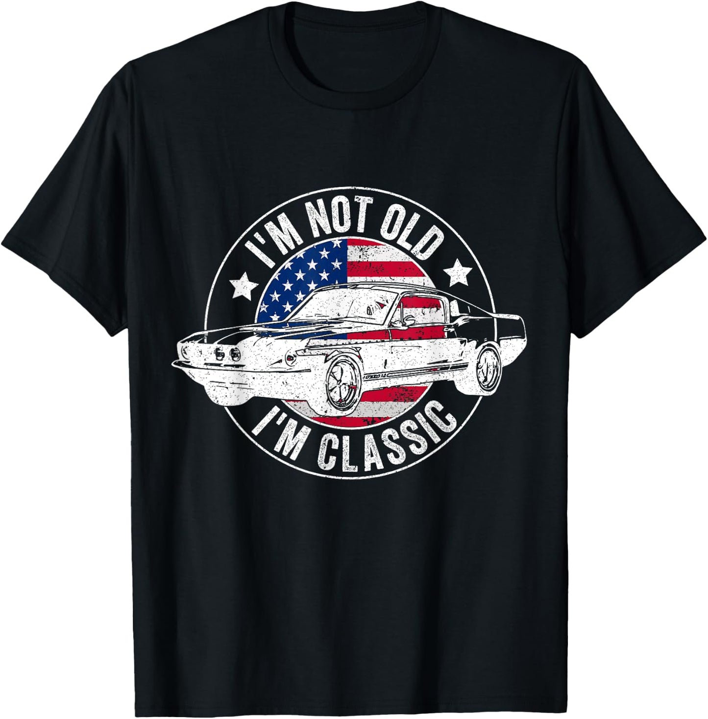 I'm Not Old I'm Classic Funny Car Vintage T-Shirt - T-Shirt | Black