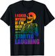 I Asked Myself If I'm Okay, We Both Started Laughing T-Shirt - T-Shirt | Black