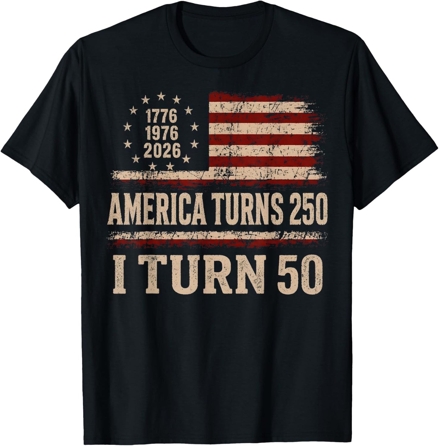 Vintage America Turns 250 I Turn 50 1976 50th Birthday Gifts T-Shirt - T-Shirt | Black