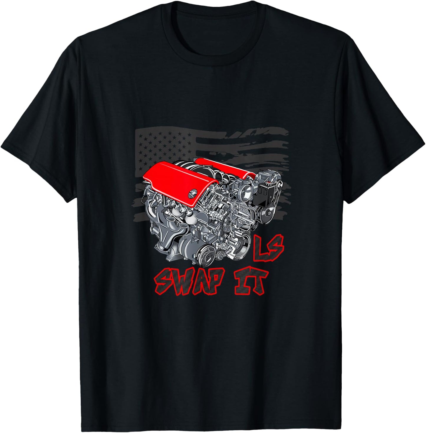 Car Enthusiast Engine Swap It LS American Flag T-Shirt - T-Shirt | Black