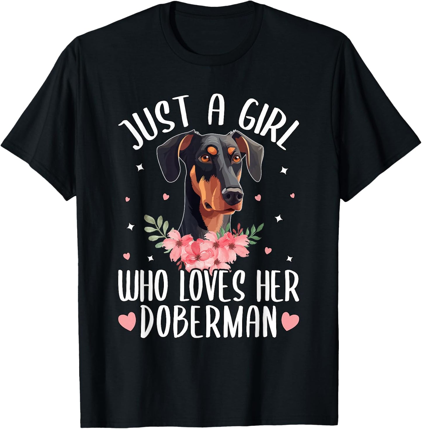 Just a Girl Who Loves Her Doberman T-Shirt - T-Shirt | Black
