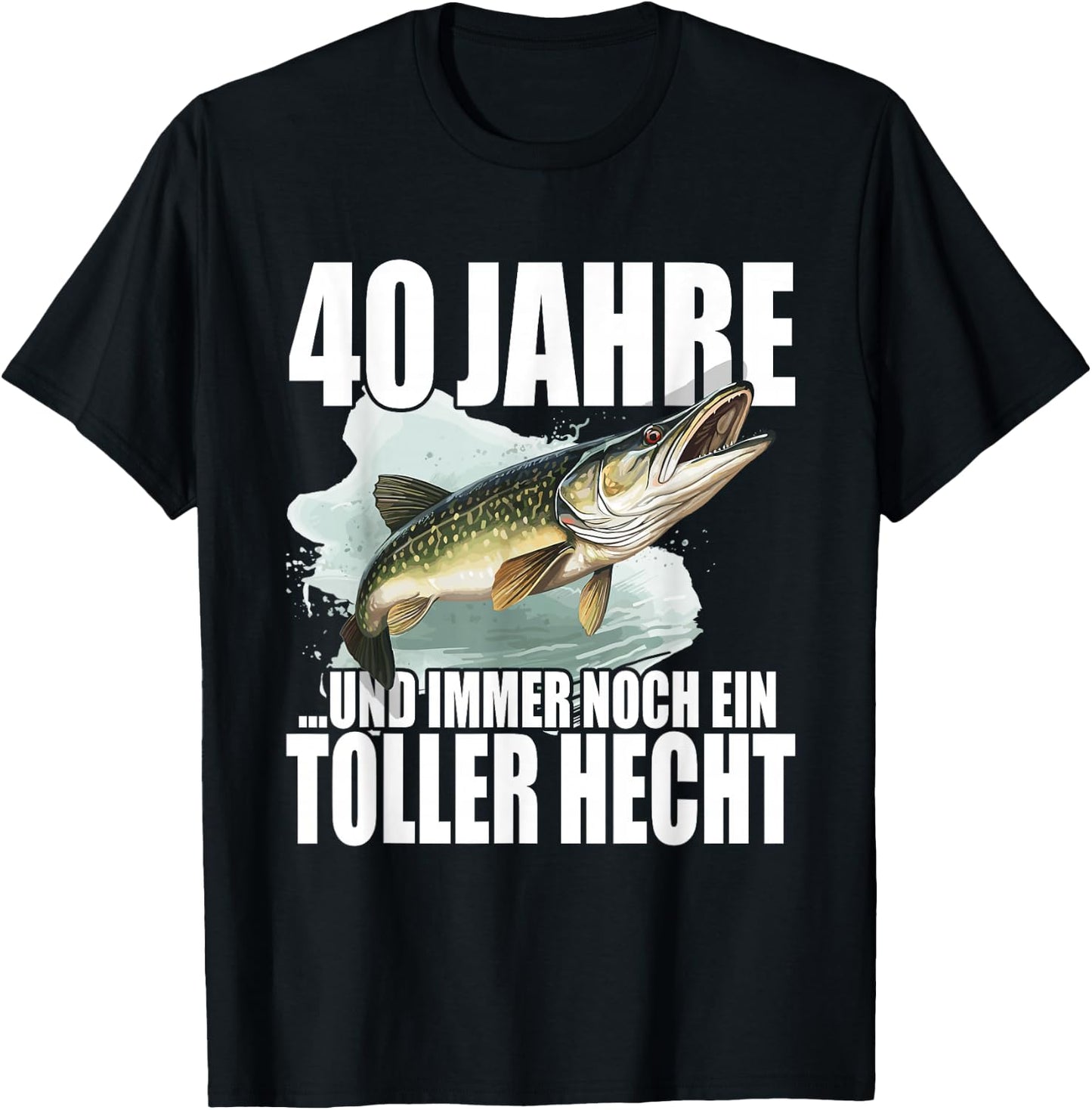 40 Jahre und immer noch ein toller Hecht - Angler Geburtstag T-Shirt - T-Shirt | Black