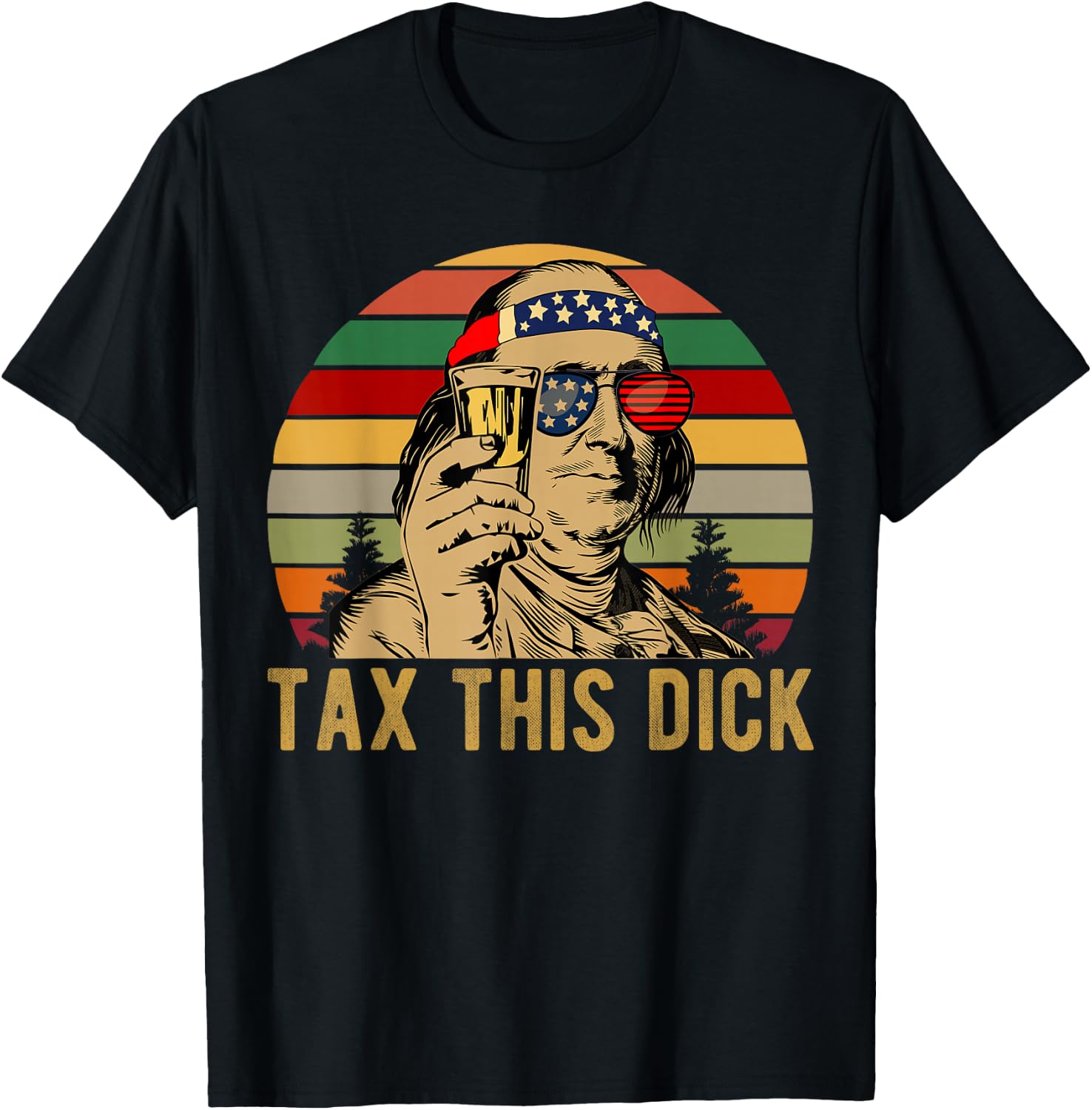 4th of july Benjamin Franklin Tax This Dick vintage T-Shirt - T-Shirt | Black