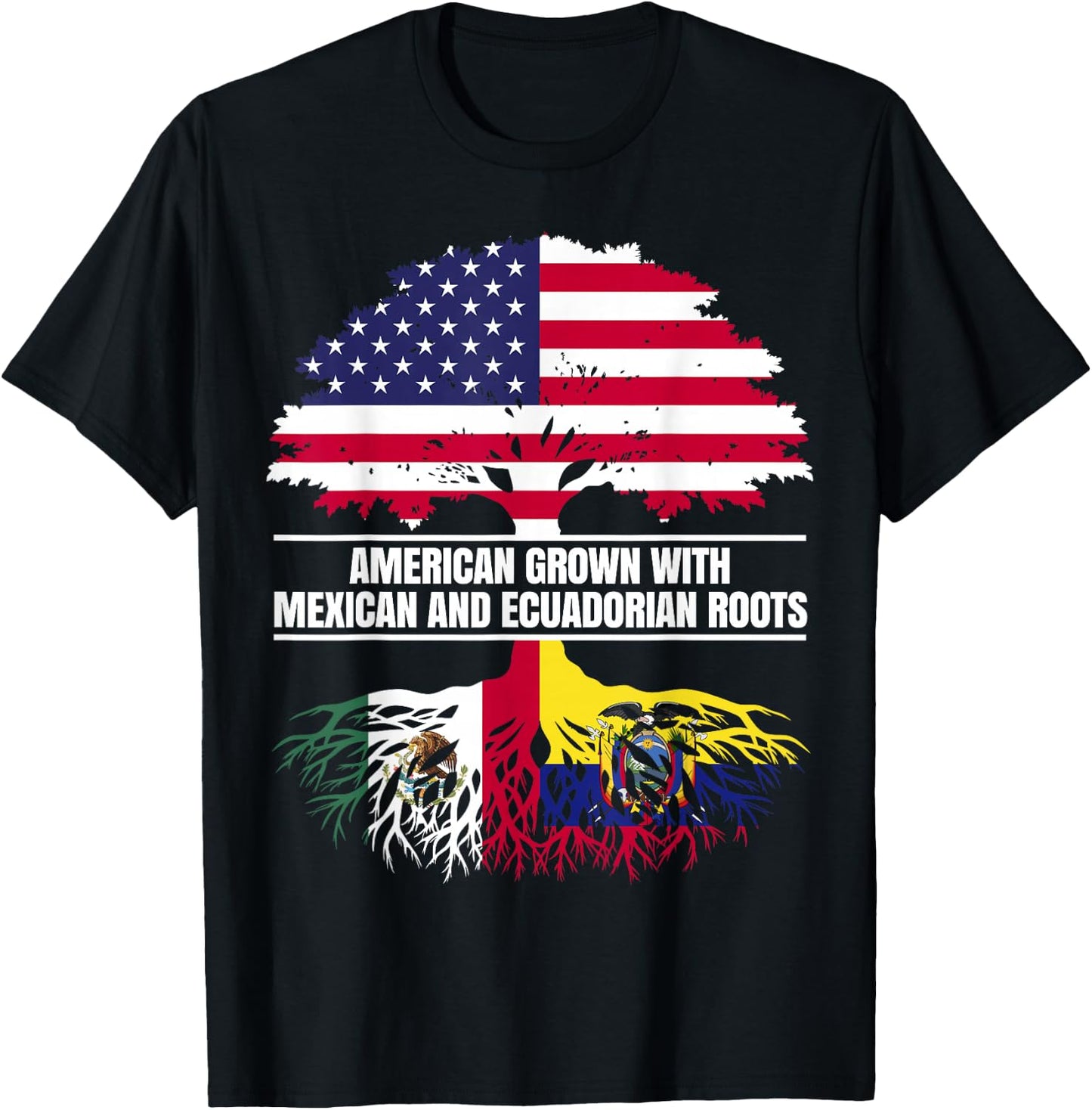 American Grown with Flag Heritage Mexican Ecuadorian Roots T-Shirt - T-Shirt | Black