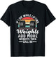 If I Die While Lifting Weights Add More Weights & Call 911 T-Shirt - T-Shirt | Black