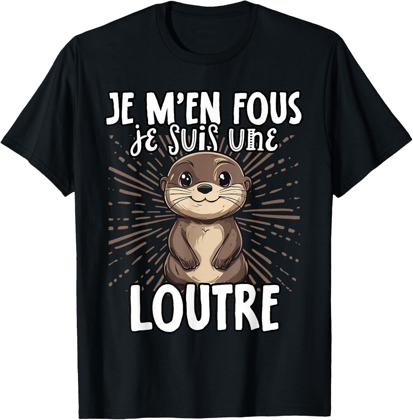 Je M'en Fous Je Suis Une Ottre Soft , Black, S T-Shirt - T-Shirt | Black