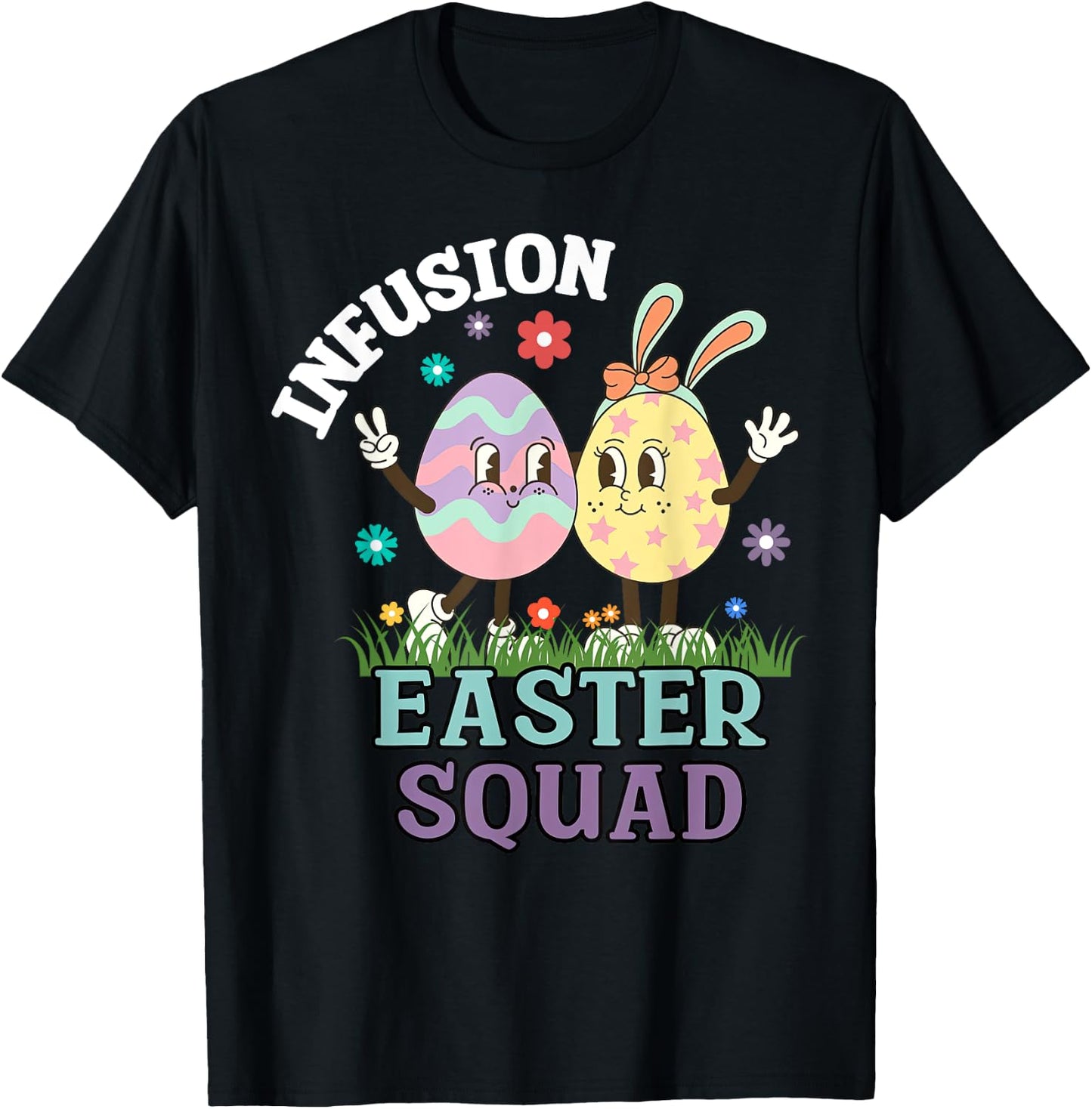 Infusion Nurse Easter Squad Bunny Eggs Oncology Nurse T-Shirt - T-Shirt | Black