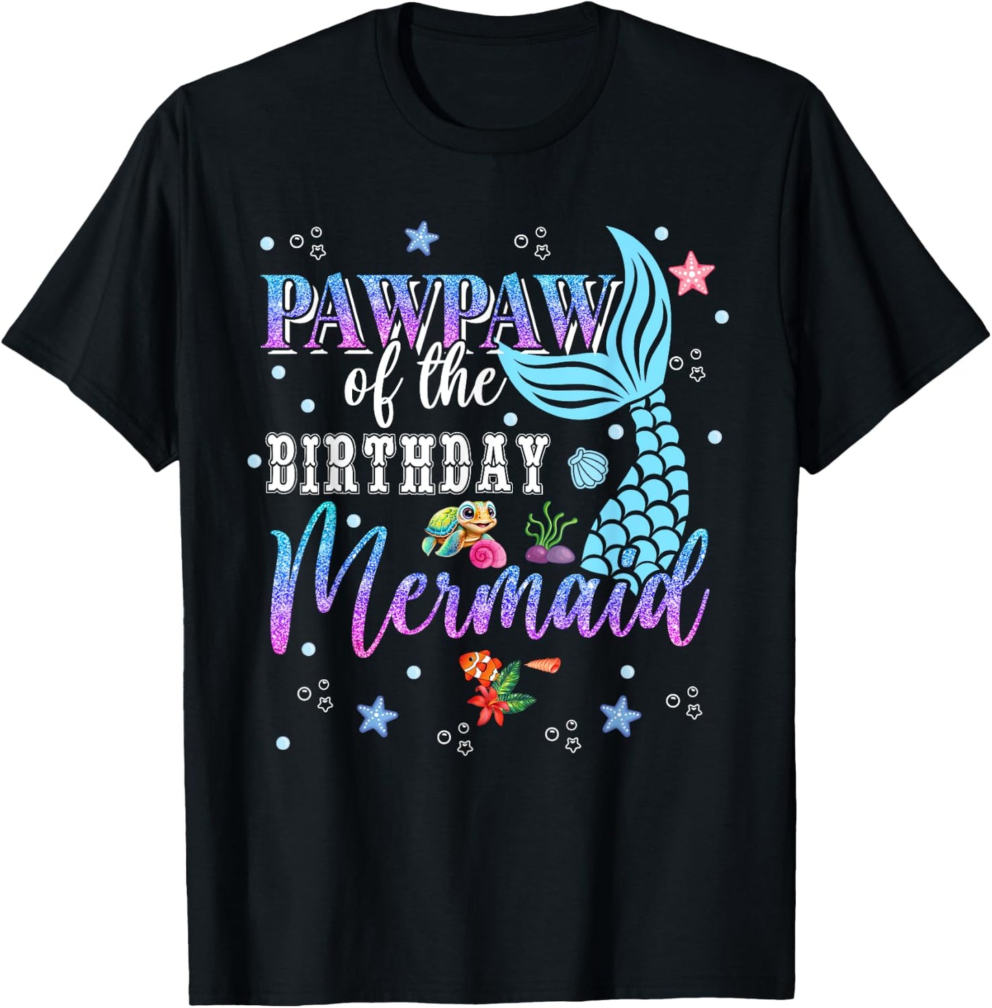 Pawpaw Of The Birthday Mermaid Funny Matching Family Party T-Shirt - T-Shirt | Black