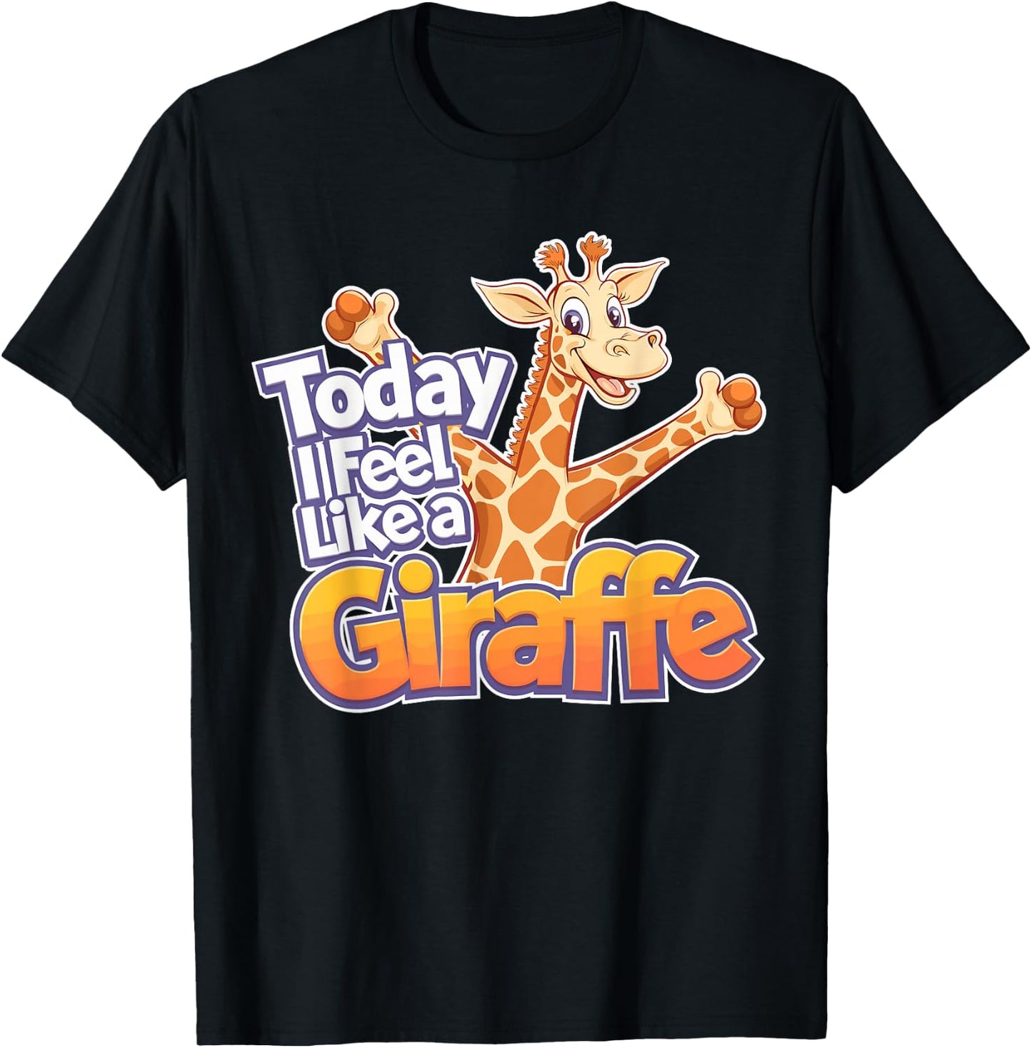 Childrens Today I feel like a Giraffe Design | Kids Giraffe T-Shirt - T-Shirt | Black