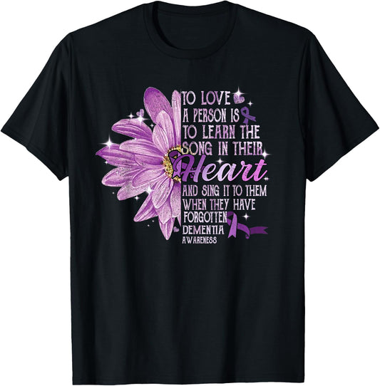 To Love a Person Is To Learn The Song Their Heart Dementia T-Shirt - T-Shirt | Black