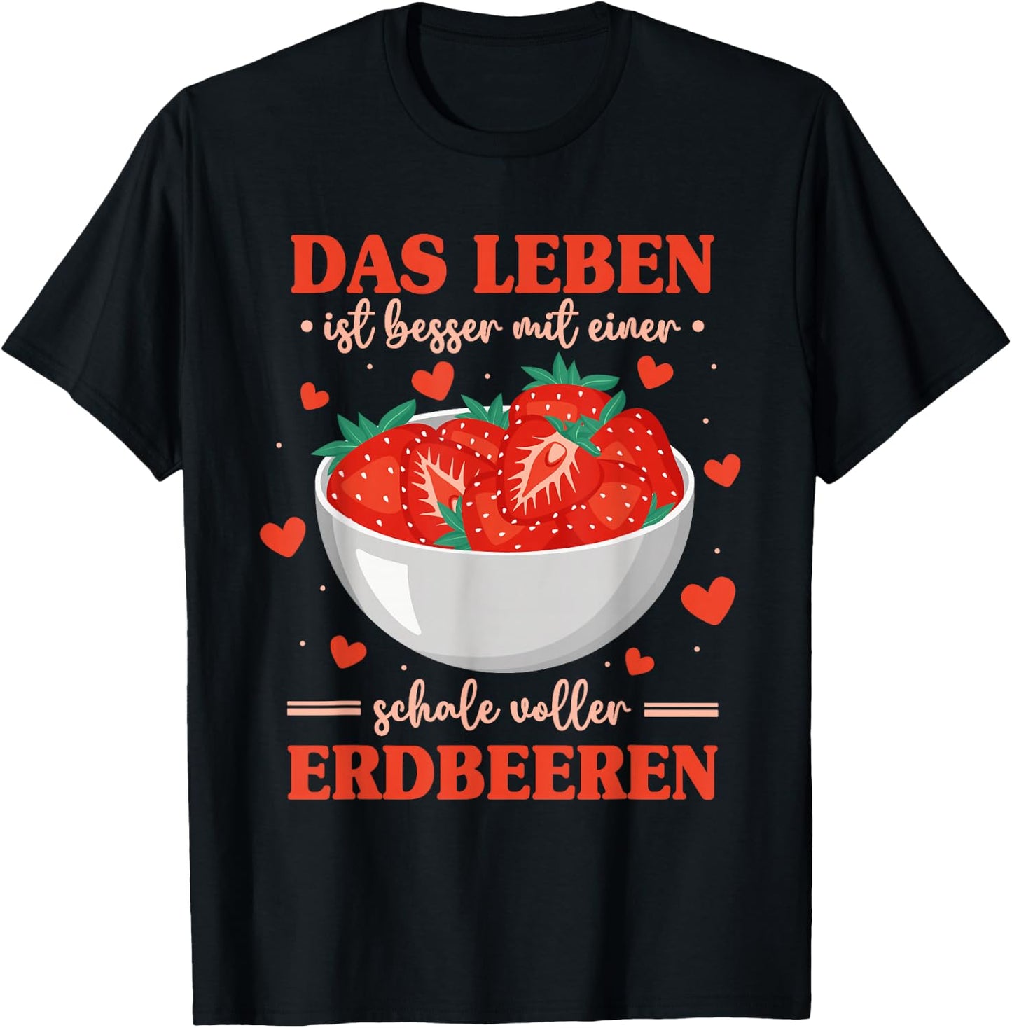 Strawberry Lovers Strawberry Sayings , black T-Shirt - T-Shirt | Black