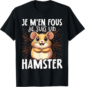 Je M'en Fous Je Suis Un Hamster - Sweet Hamster , Black, S T-Shirt - T-Shirt | Black