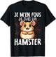 Je M'en Fous Je Suis Un Hamster - Sweet Hamster , Black, S T-Shirt - T-Shirt | Black