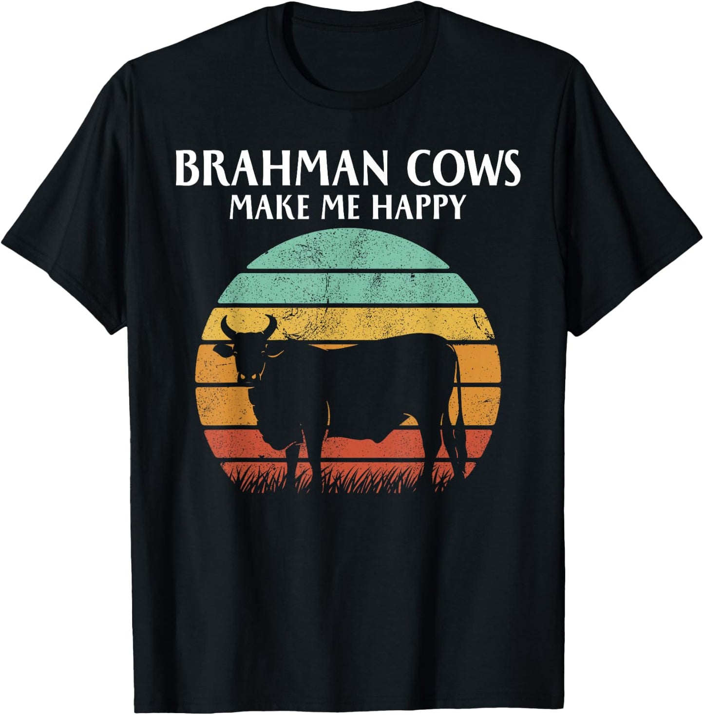 Brahman Cows Make Me Happy T-Shirt - T-Shirt | Black