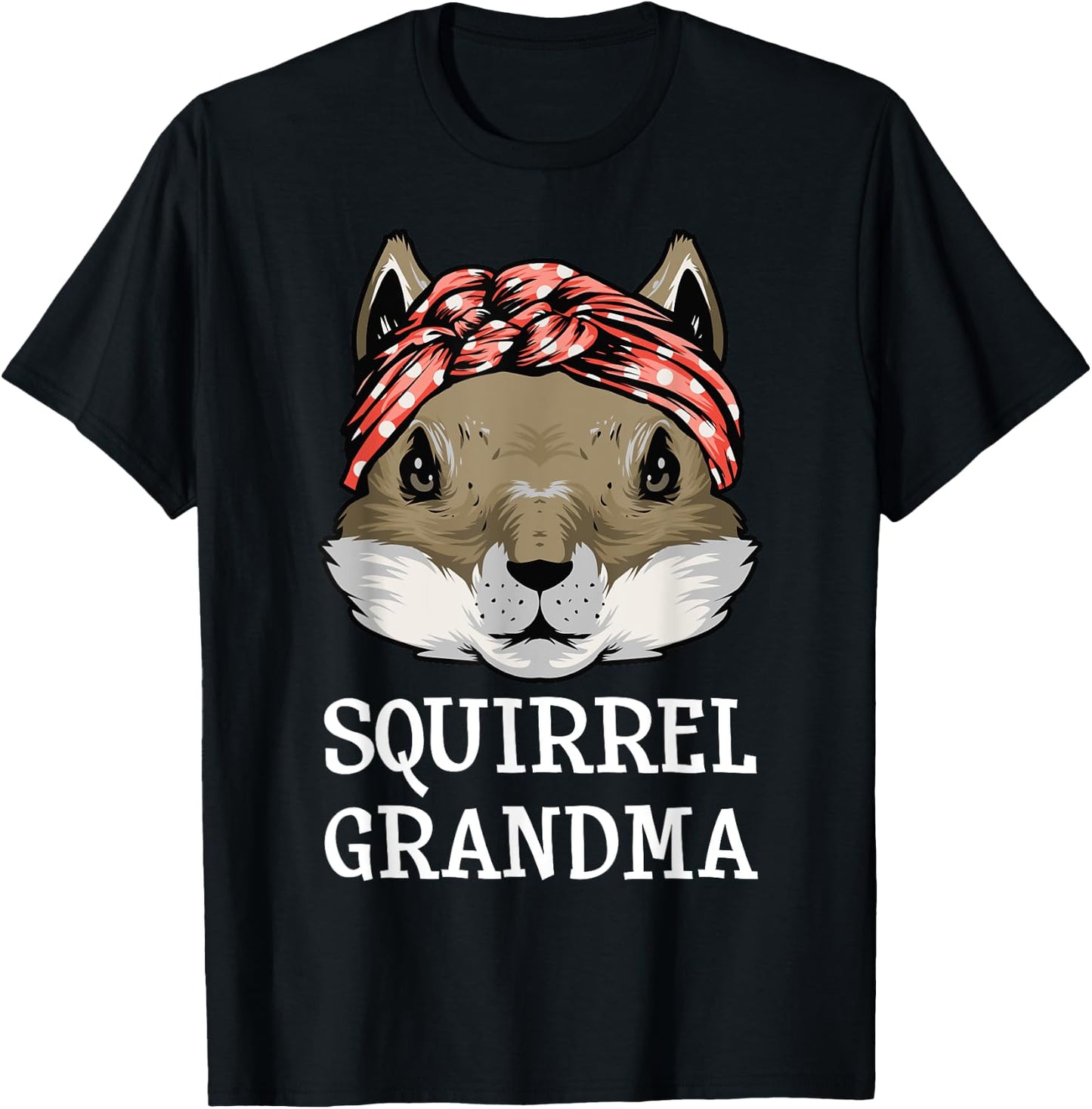 Funny Squirrel Grandma Rodent Chipmunks Lover Grandmom Women T-Shirt - T-Shirt | Black