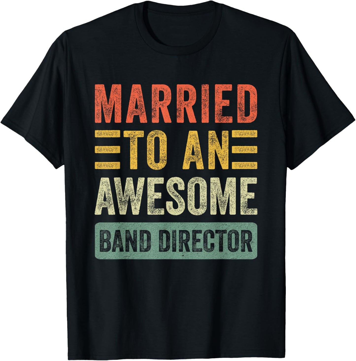 Married to an Awesome Band Director Funny Husband Wife T-Shirt - T-Shirt | Black