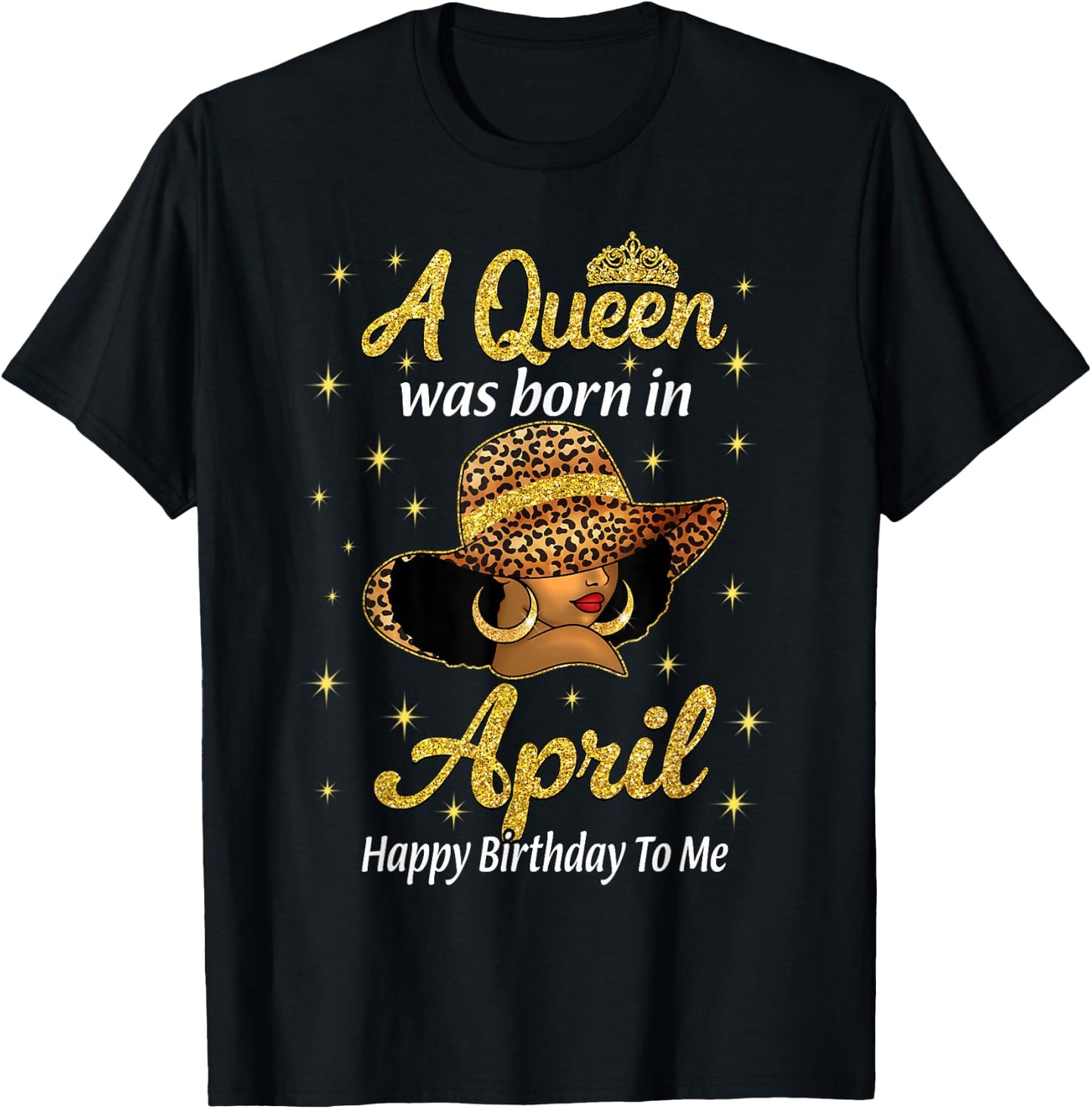 A Queen Was Born In April Leopard Hat Black Women T-Shirt - T-Shirt | Black