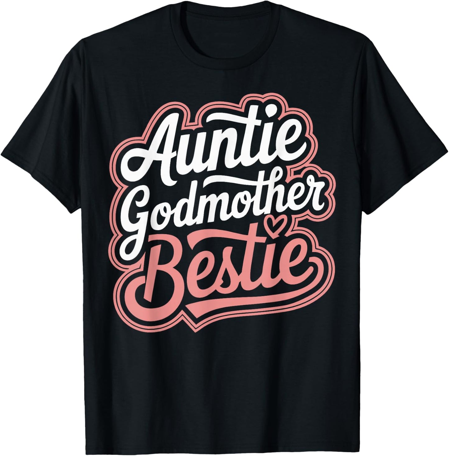 Auntie Godmother Bestie T-Shirt - T-Shirt | Black