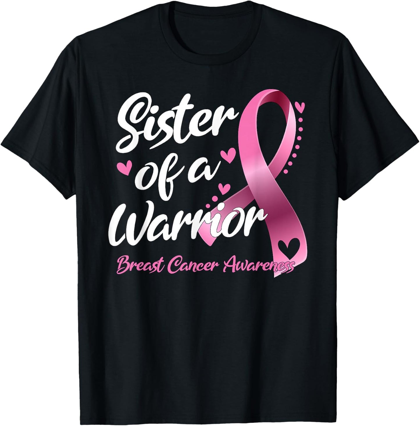Breast Cancer Fighter Awareness Sister Of A Warrior T-Shirt - T-Shirt | Black