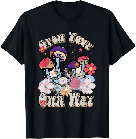 Grow Your Own Way Mushroom Flower Groovy T-Shirt - T-Shirt | Black
