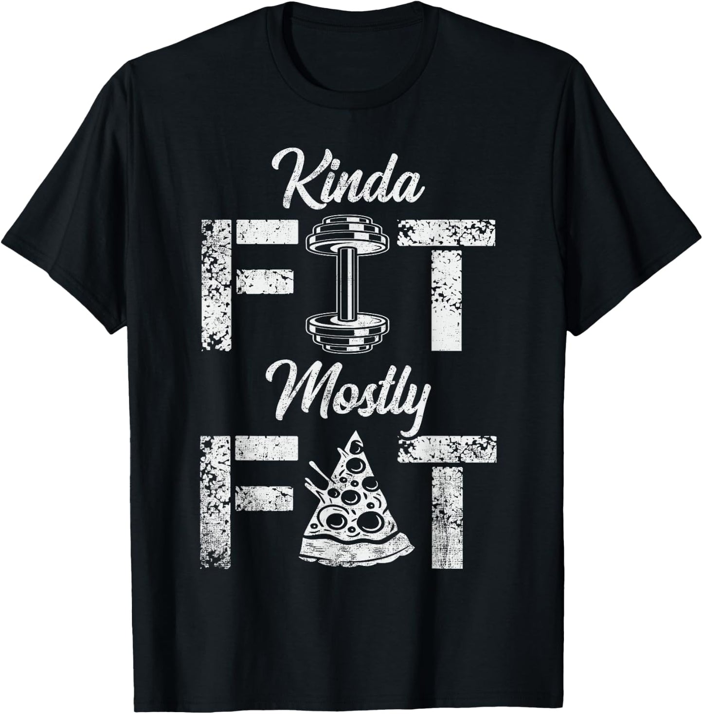 Kinda Fit Mostly Fat Fitness Funny Gym Workout T-Shirt - T-Shirt | Black