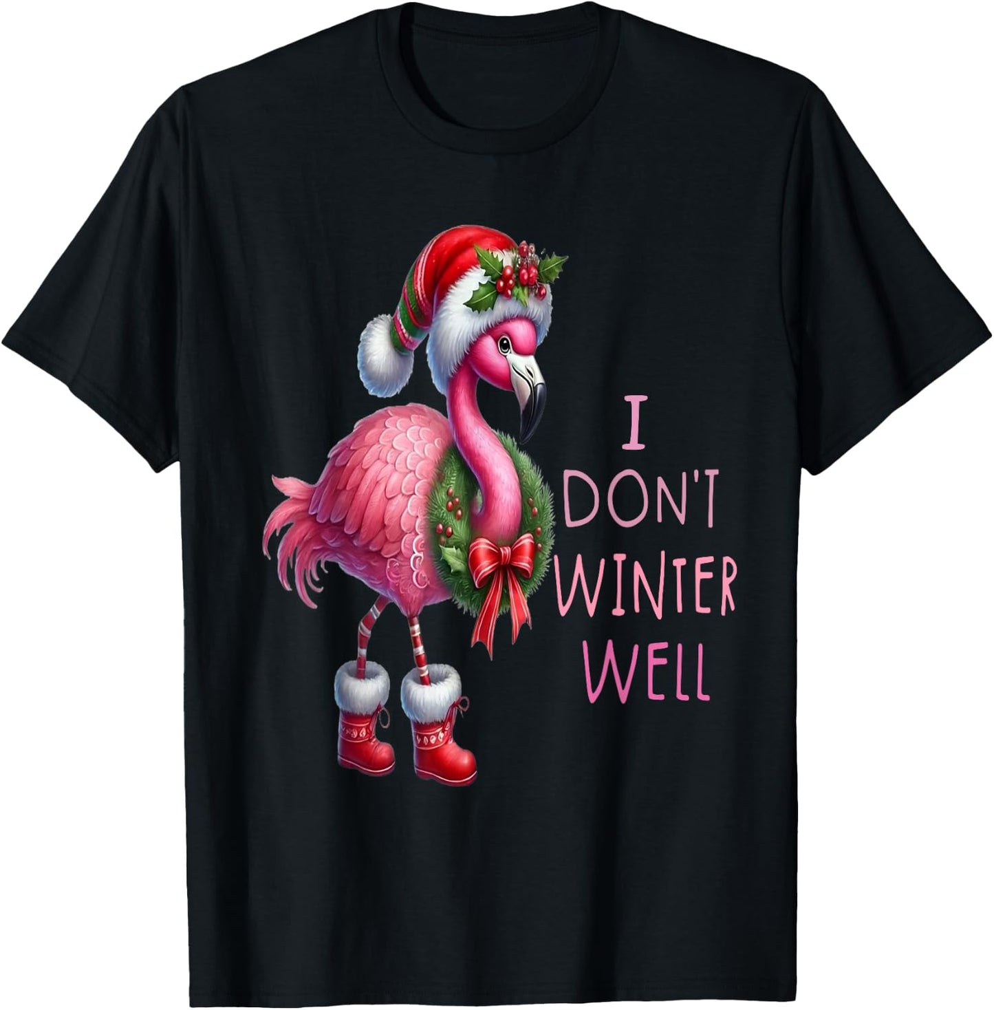 I Don't Winter Well Pink Flamingo Merry CHRISTMAS T-Shirt - T-Shirt | Black