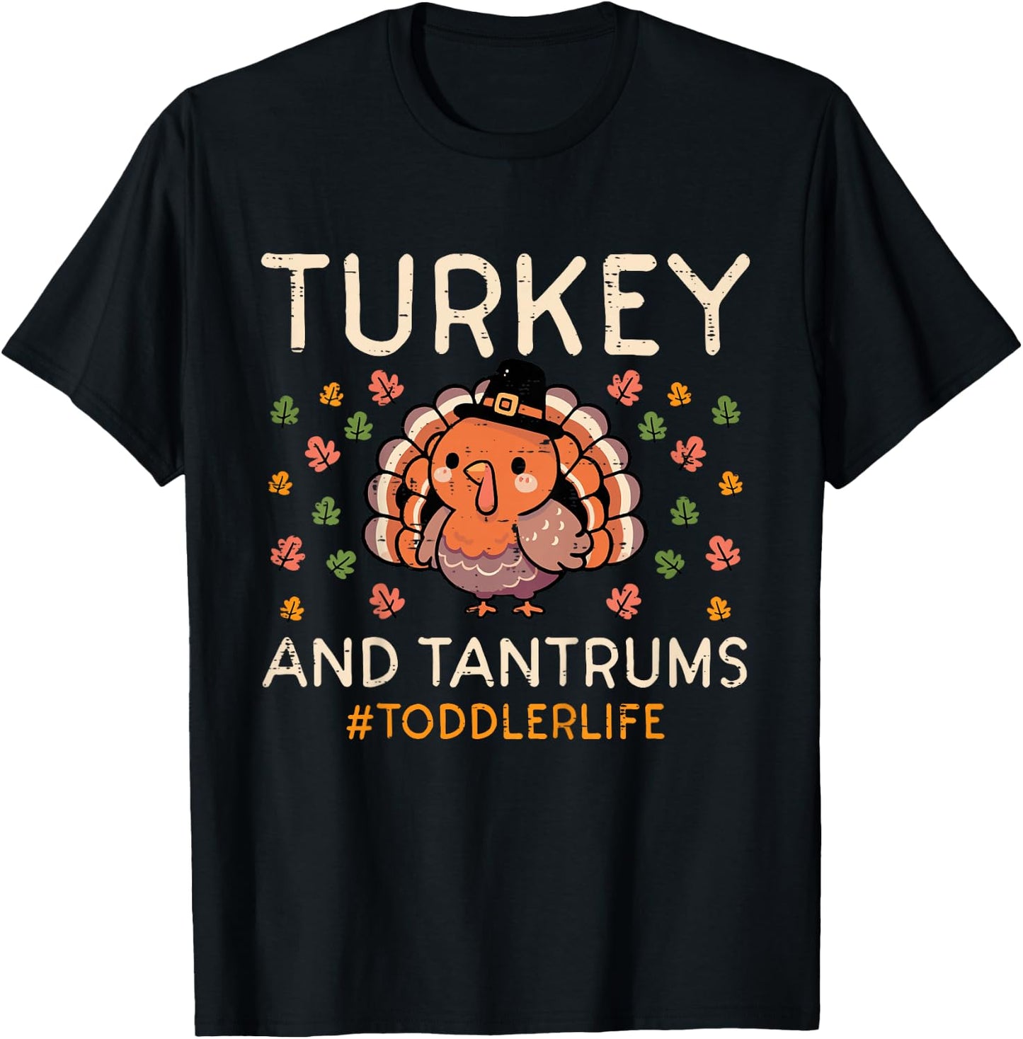 Thanksgiving Toddler Life Turkey Tantrums Boys Girls Kids T-Shirt - T-Shirt | Black
