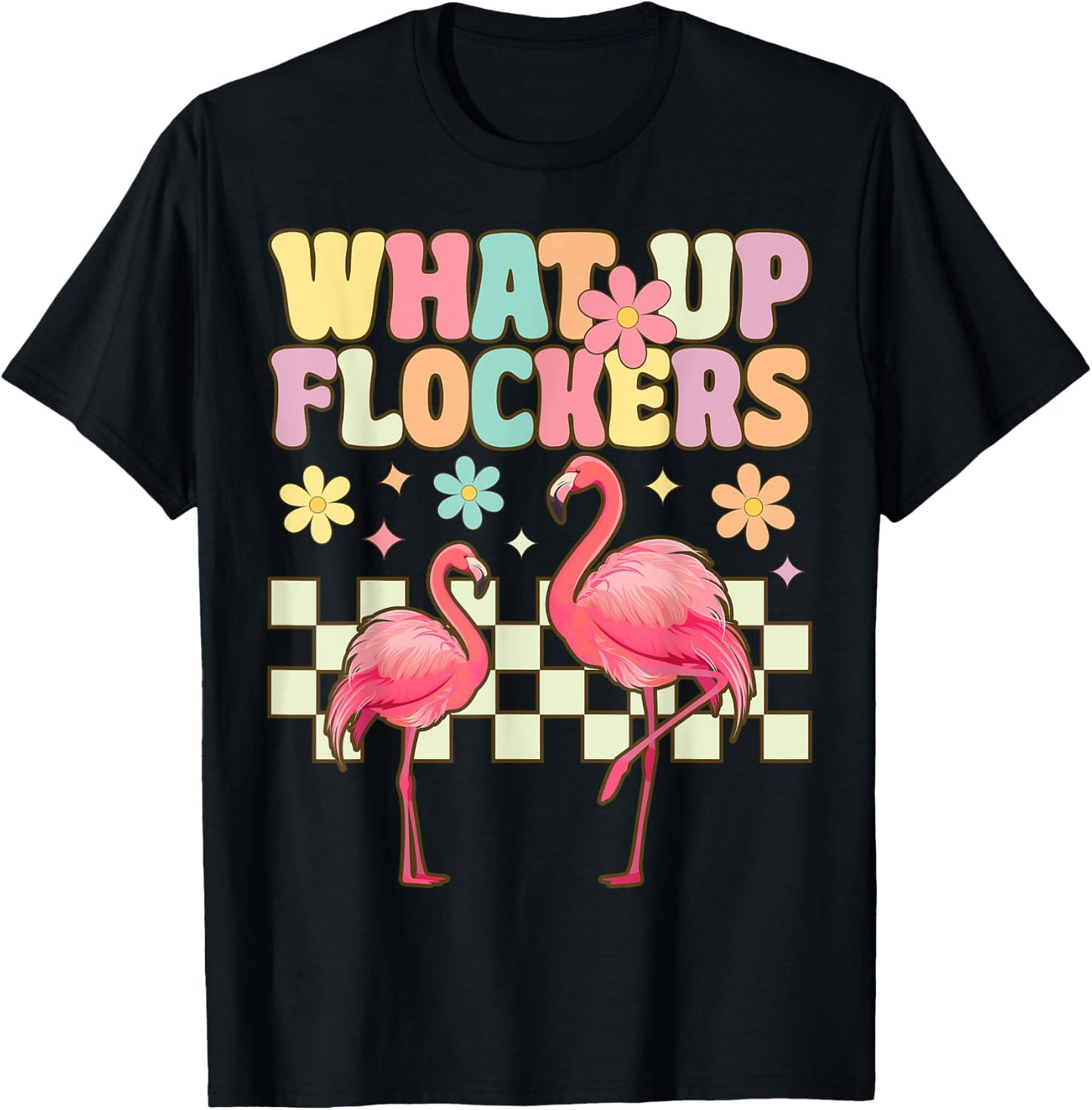 Funny Flamingo What Up Flockers T-Shirt - T-Shirt | Black