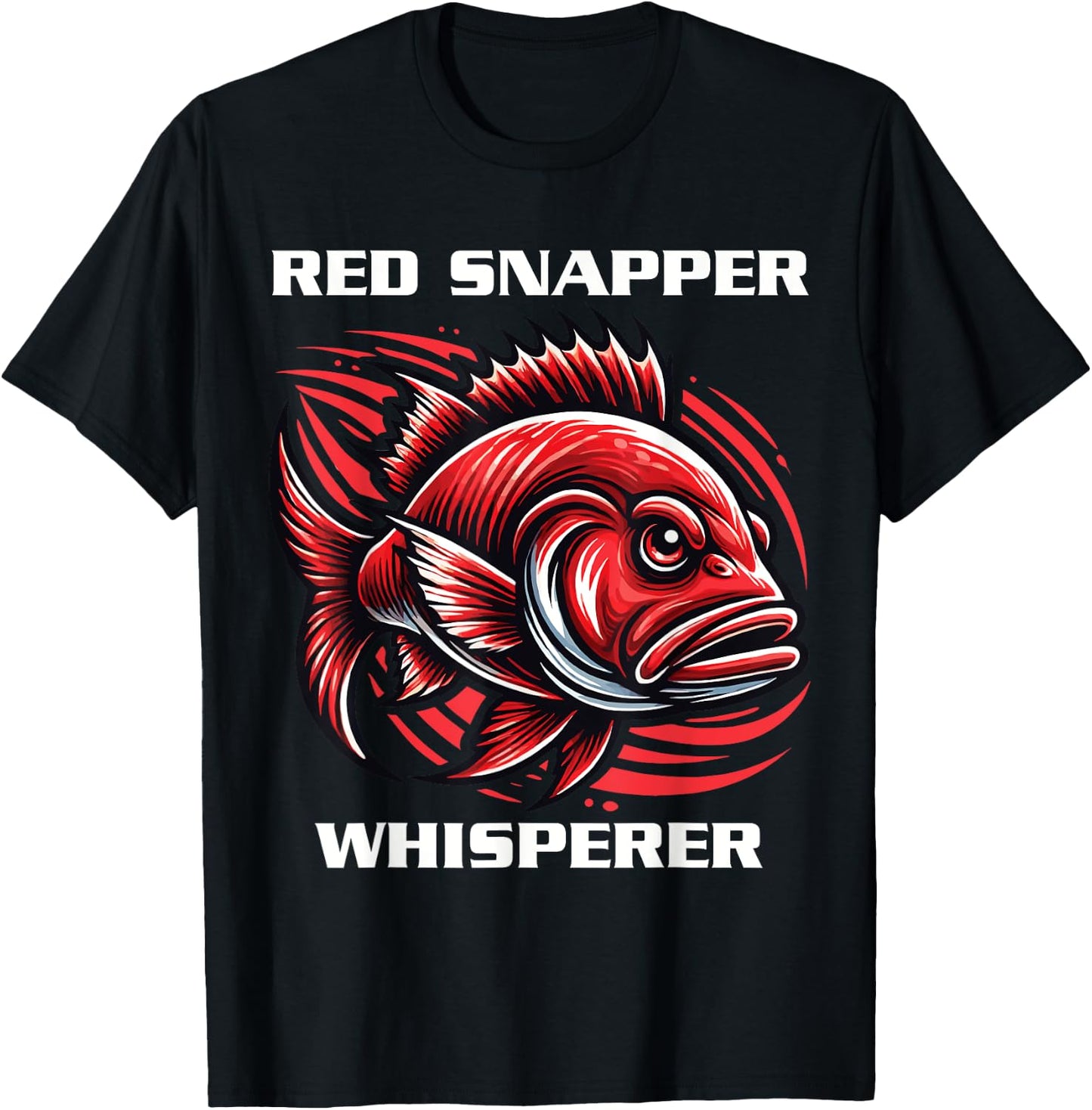 Red Snapper Whisperer, Red Snapper Fishing, Red Snapper T-Shirt - T-Shirt | Black