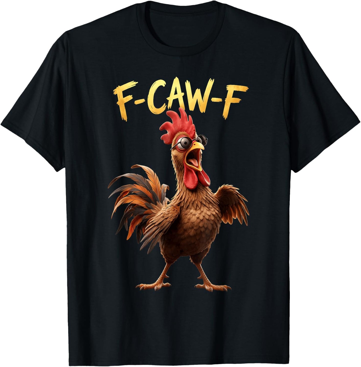 F Caw F Rooster Meme Fcawf Fawk Funny Chicken Humor T-Shirt - T-Shirt | Black