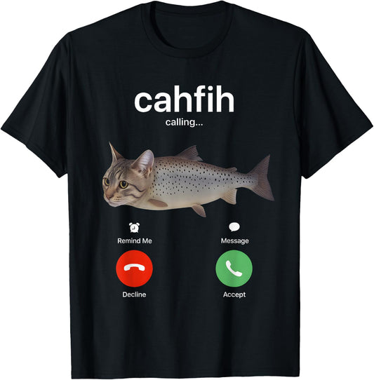 Cahfih Calling Funny Catfish Fih Meme T-Shirt - T-Shirt | Black
