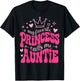 My Favorite Princess Calls Me Auntie Mothers Day for Auntie T-Shirt - T-Shirt | Black