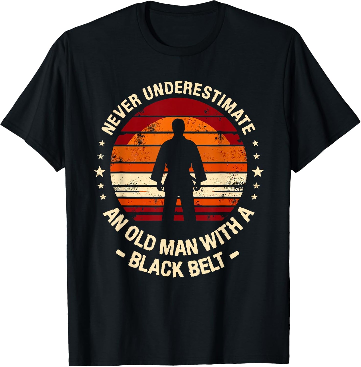 Never Underestimate An Old Man Black Belt Martial Arts T-Shirt - T-Shirt | Black