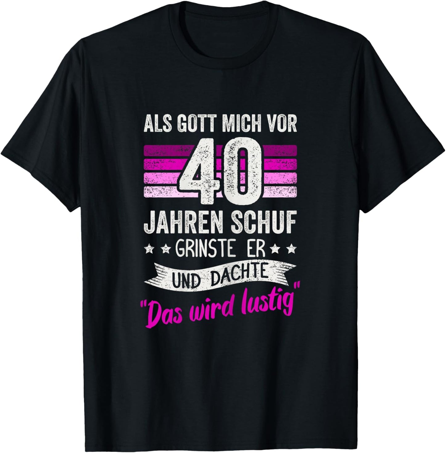 40. Geburtstag als Gott mich vor 40 Jahren schuf grinste er T-Shirt - T-Shirt | Black