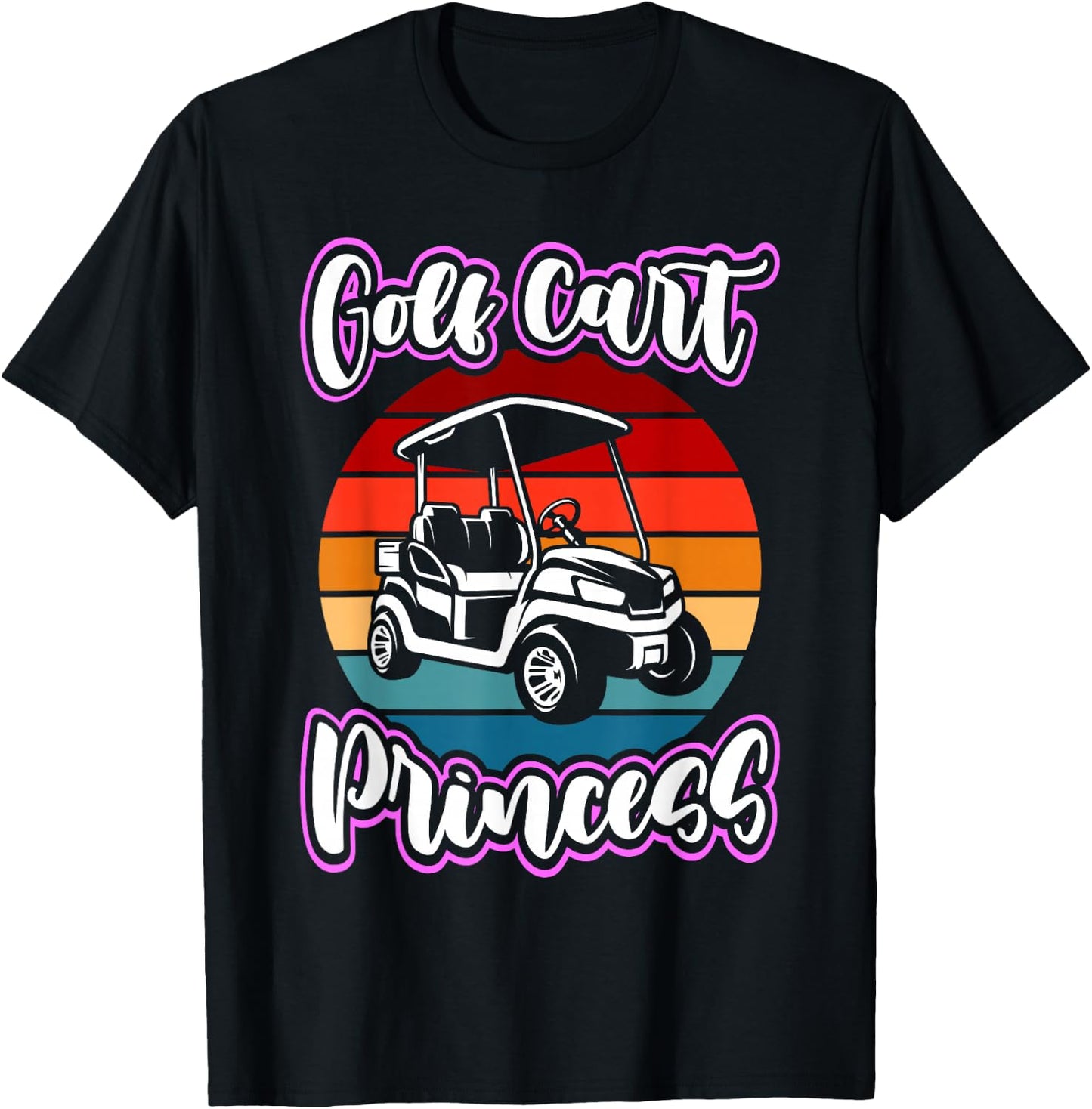 Golf Cart Princess Golfing Girl Golf Sport Lover Golfer T-Shirt - T-Shirt | Black