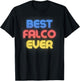 Best Falco Ever - Funny Falco Name Falco T-Shirt - T-Shirt | Black