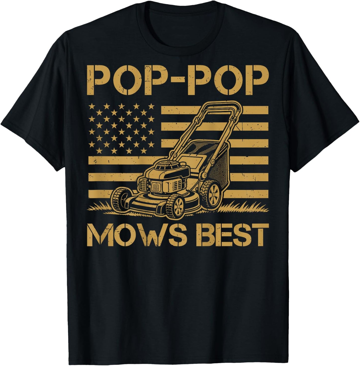 Pop Pop Mows Best Push Lawn Mowing Mower Father Day On Back T-Shirt - T-Shirt | Black