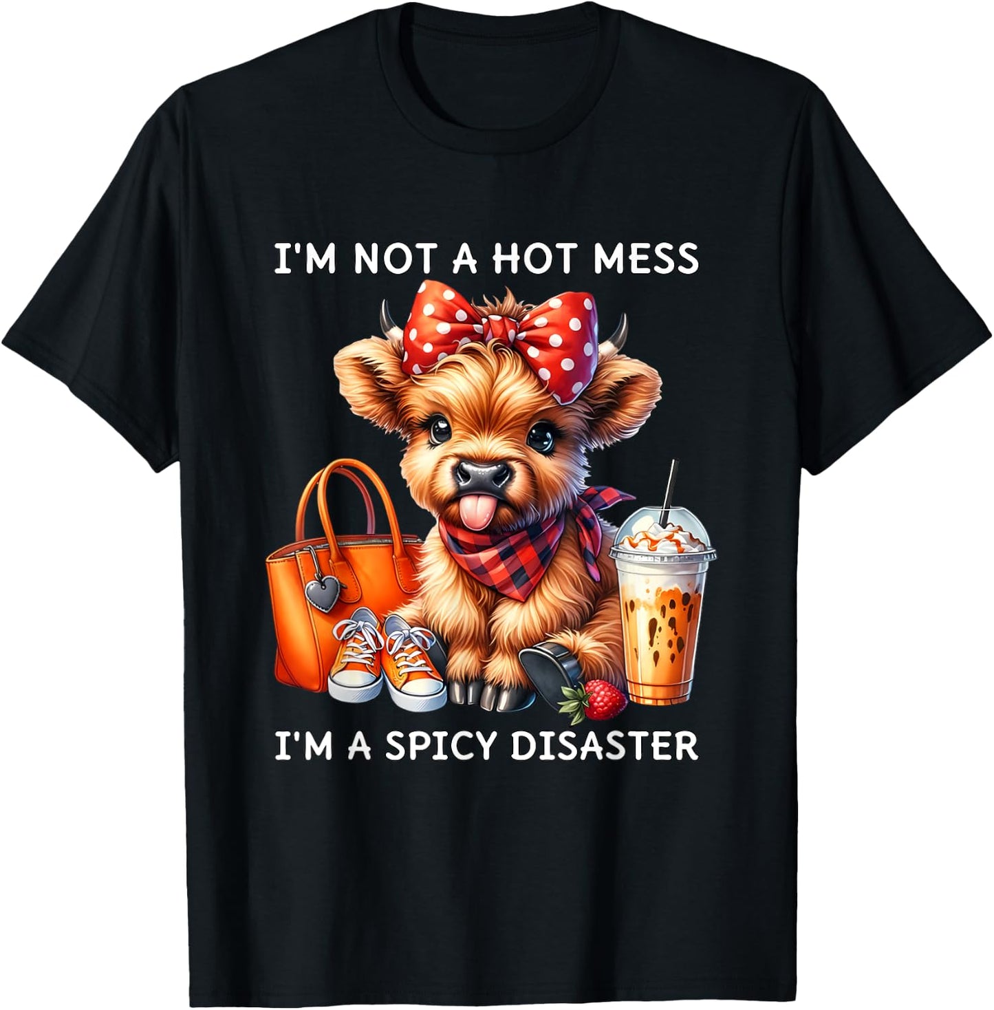 I'm Not A Hot Mess I'm A Spicy Disaster Cheeky Highland Cow T-Shirt - T-Shirt | Black