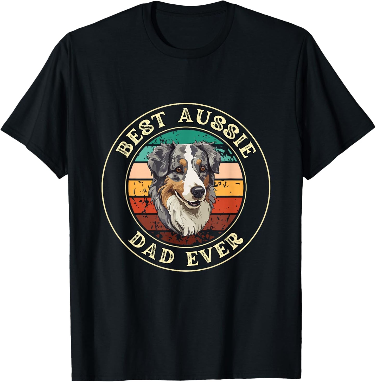 Best Aussie Dad Ever Gift Daddy Funny Dog T-Shirt - T-Shirt | Black