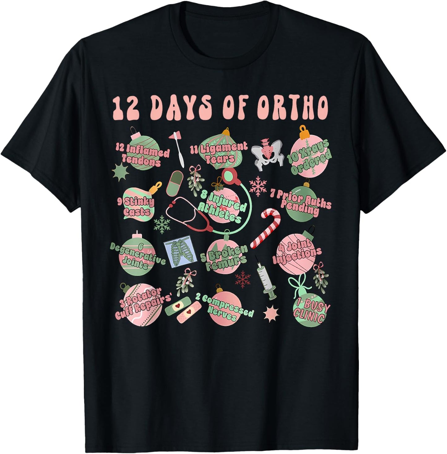 Christmas Orthopedic 12 Days of Ortho Ortho Nurse Group Team T-Shirt - T-Shirt | Black