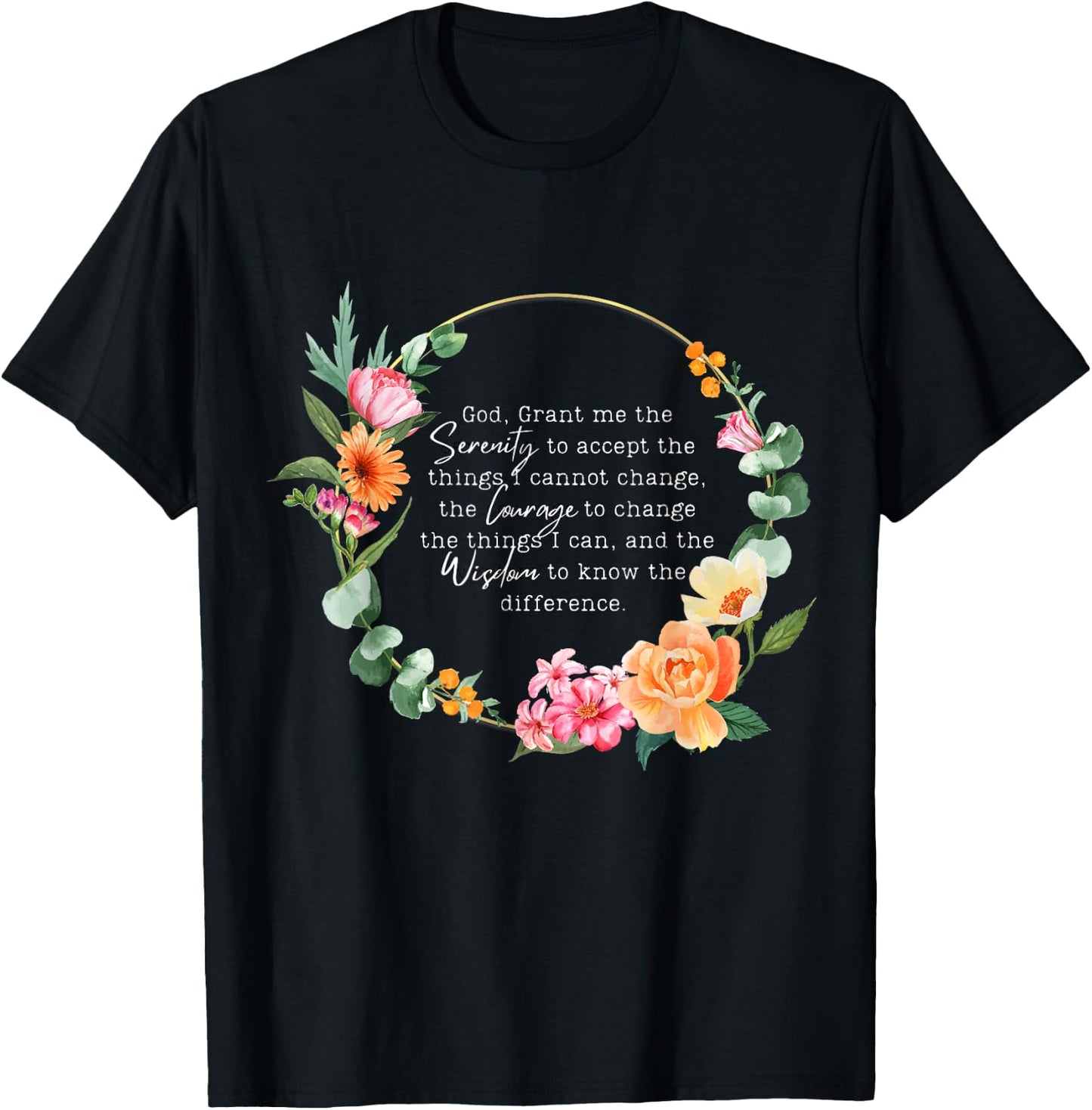 Floral Girls God Grant Me the Serenity Prayer Spiritu T-Shirt - T-Shirt | Black